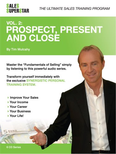 Stock image for Sales Superstar - Volume 2 - Prospect, Present and Close - The fundamentals of Selling for sale by SecondSale