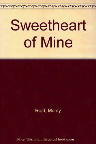 Stock image for Sweetheart of Mine for sale by Laurel Reed Books