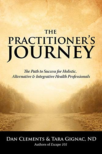 The Practitioner's Journey - Dan Clements; Tara Gignac