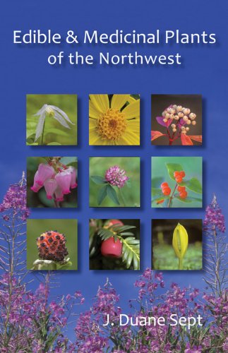 Beispielbild fr Edible and Medicinal Plants of The Northwest zum Verkauf von Zoom Books Company