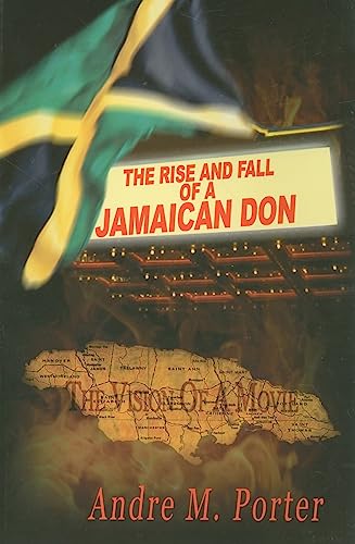 Beispielbild fr The Rise and Fall of a Jamaican Don Porter, Andre M zum Verkauf von Aragon Books Canada