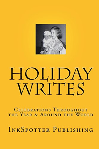 Imagen de archivo de Holiday Writes: Celebrations Throughout The Year & Around The World a la venta por Lucky's Textbooks