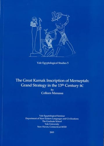 Beispielbild fr The Great Karnak Inscription of Merneptah: Grand Strategy in the 13th Century BC zum Verkauf von THE SAINT BOOKSTORE