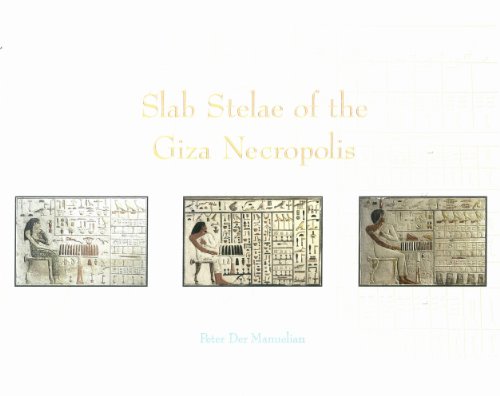 Beispielbild fr SLAB STELAE OF THE GIZA NECROPOLIS (PUBLICATIONS OF THE PENNSYLVANIA-YALE EXHIBITION TO EGYPT NUMBER 7) zum Verkauf von GLOVER'S BOOKERY, ABAA