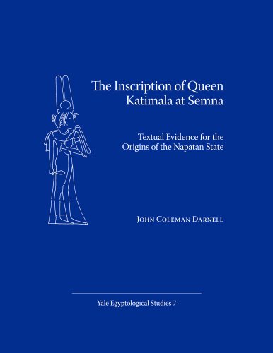 9780974002538: The Inscription of Queen Katimala at Semna: Textual Evidence for the Origins of the Napatan State: 07 (Yale Egyptological Studies)