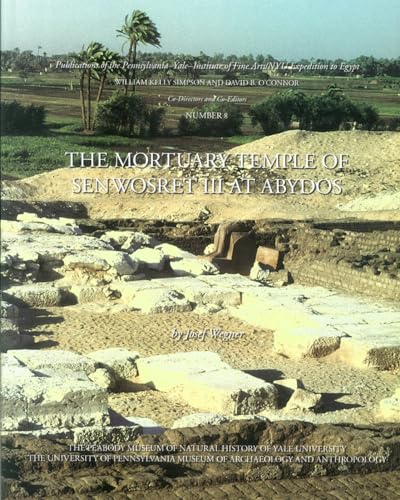 Stock image for The Mortuary Temple of Senwosret III at Abydos (Hardcover) for sale by CitiRetail