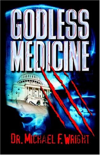 Godless Medicine (9780974003009) by Wright, Michael