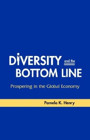 Stock image for Diversity and the Bottom Line: Prospering in the Global Economy for sale by RiLaoghaire