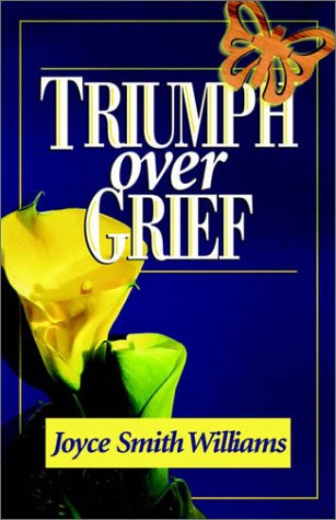Stock image for Triumph Over Grief for sale by SecondSale