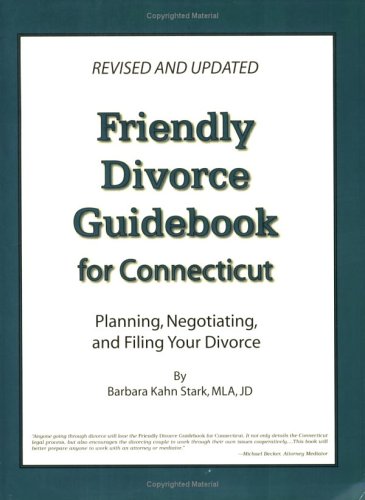 Stock image for Friendly Divorce Guidebook for Connecticut: Planning, Negotiating, and Filing Your Divorce for sale by SecondSale