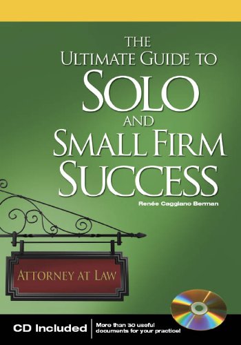 Beispielbild fr The Ultimate Guide to Solo and Small Firm Success zum Verkauf von Better World Books