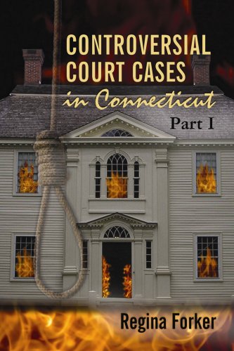 Stock image for Controversial Court Cases in Connecticut Part I for sale by Better World Books