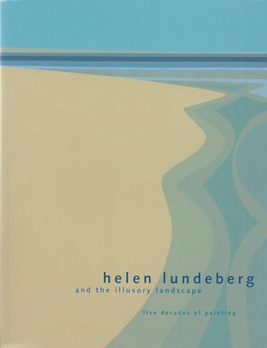 Imagen de archivo de Helen Lundeberg and the Illusory Landscape: Five Decades of Painting a la venta por ANARTIST