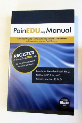 Stock image for The PainEDU. org Manual : A Pocket Guide to Pain Management for sale by Better World Books