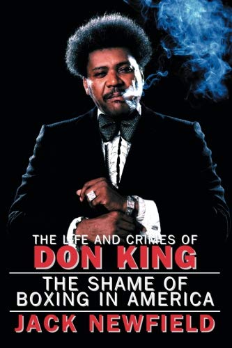 9780974020105: The Life and Crimes of Don King: The Shame of Boxing in America