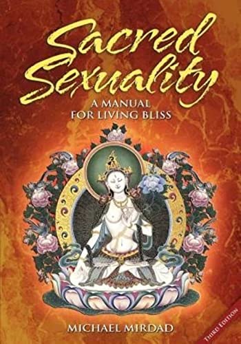 Beispielbild fr Sacred Sexuality: A Manual for Living Bliss zum Verkauf von Books From California