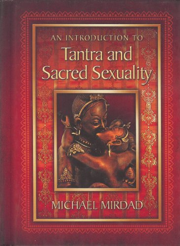 Stock image for An Introduction to Tantra and Sacred Sexuality for sale by GF Books, Inc.