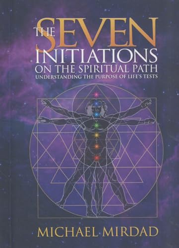 9780974021683: The Seven Initiations on the Spiritual Path: Understanding the Purpose of Life's Tests