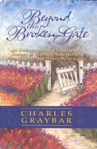 Stock image for Beyond the Broken Gate: An Ordinary Man's Extraordinary Journey for sale by Friends of the Brownsburg Public Library