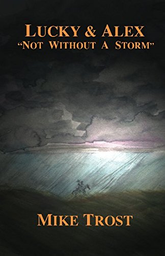 Stock image for Lucky and Alex, Not Without a Storm (Volume 1) for sale by Revaluation Books