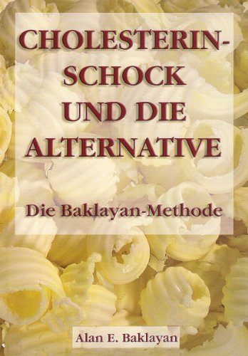 Beispielbild fr Cholesterin - Schock und die Alternative: Die Baklayan-Methode zum Verkauf von Zilis Select Books