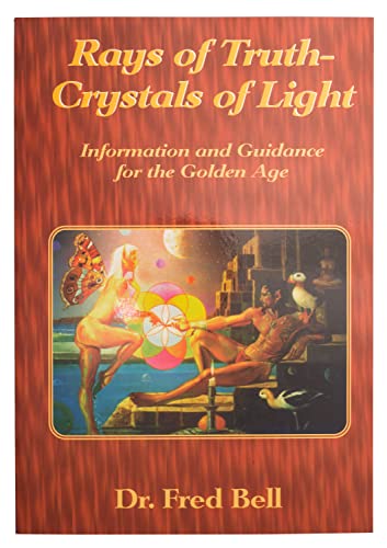Stock image for Rays of Truth - Crystals of Light: Information and Guidance for the Golden Age for sale by ThriftBooks-Atlanta