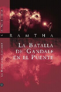 La Batalla de Gandalf en el Puente (Spanish Edition) (9780974033761) by Ramtha