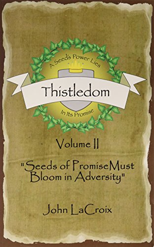 Imagen de archivo de Thistledom Vol II "Seeds of Promise Must Bloom in Adversity" a la venta por A Squared Books (Don Dewhirst)