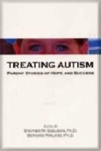 Stock image for Treating Autism: Parent Stories of Hope and Success for sale by SecondSale