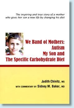 Stock image for We Band of Mothers: Autism My Son & the Specific Carbohydrate Diet for sale by HPB Inc.