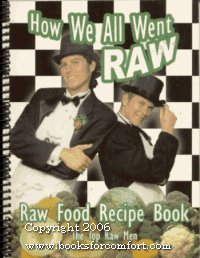 9780974037851: How We All Went Raw: Raw Food Recipe Book