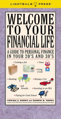 Imagen de archivo de Welcome to Your Financial Life: A Guide to Personal Finance in Your 20s and 30s a la venta por ThriftBooks-Dallas