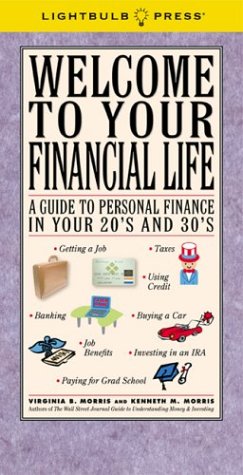 Stock image for Welcome to Your Financial Life: A Guide to Personal Finance in Your 20s and 30s for sale by ThriftBooks-Reno