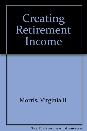 Imagen de archivo de Creating Retirement Income a la venta por Half Price Books Inc.