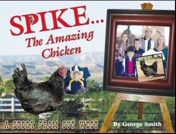 Spike, The Amazing Chicken (9780974043425) by George Smith