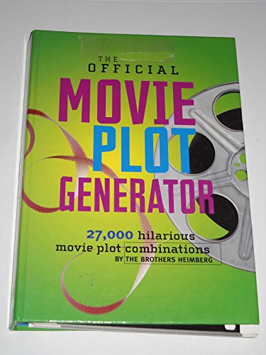 Beispielbild fr The Official Movie Plot Generator : Over 27,000 Movie Plot Combinations zum Verkauf von Better World Books