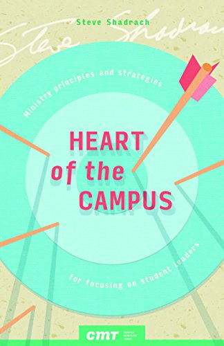 9780974046433: Heart of the Campus: Ministry principles and strategies for focusing on student leaders