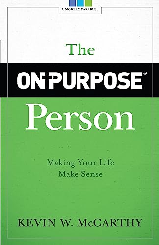 Imagen de archivo de The On-Purpose Person: Making Your Life Make Sense a la venta por SecondSale
