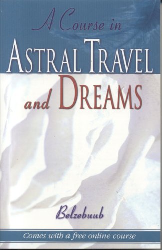 Beispielbild fr A Course in Astral Travel and Dreams zum Verkauf von HPB-Emerald