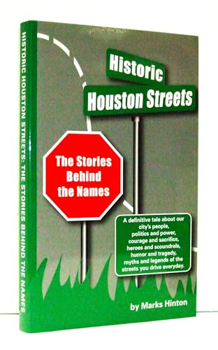 Beispielbild fr Historic Houston Streets: The Stories Behind the Names zum Verkauf von Goodwill of Colorado