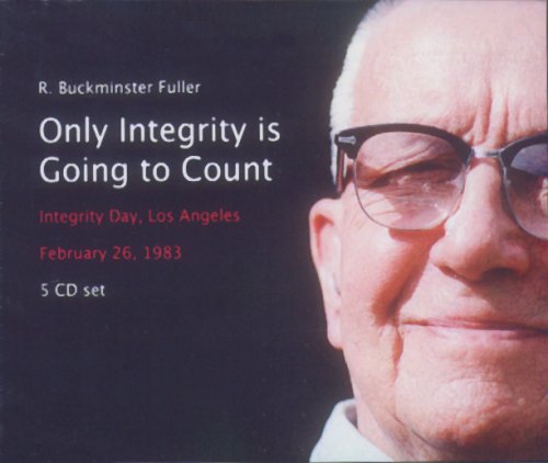 Only Integrity Is Going to Count (9780974060521) by Fuller, R. Buckminster