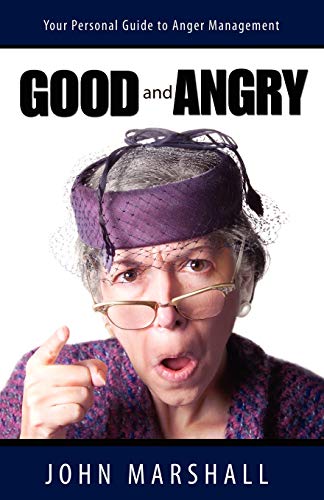 Good and Angry! (9780974069302) by Marshall, John