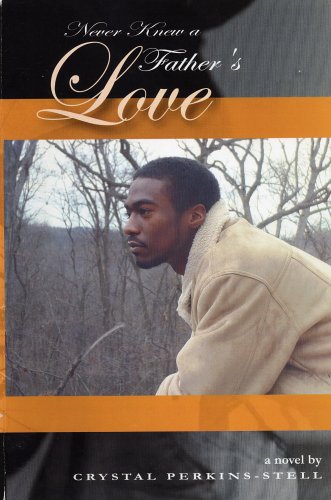 Beispielbild fr Never Knew a Father's Love zum Verkauf von ThriftBooks-Atlanta
