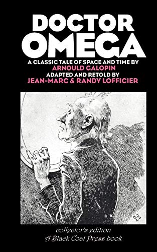 Doctor Omega - Collector's Edition (9780974071114) by Galopin, Arnould; Lofficier, Jean-Marc