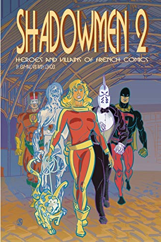 Beispielbild fr Shadowmen 2: Heroes And Villains Of French Comics zum Verkauf von medimops