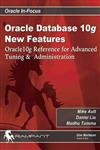 Beispielbild fr Oracle Database 10g New Features: Oracle 10g Reference for Advanced Tuning & Administration (Oracle In-Focus) zum Verkauf von HPB-Red