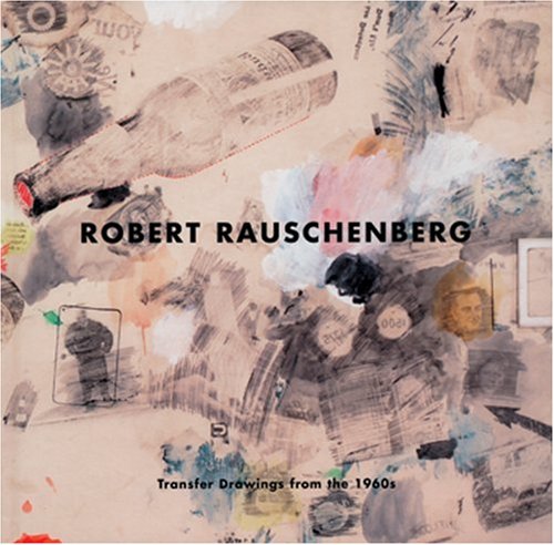 Robert Rauschenberg: Transfer Drawings of the 1960s