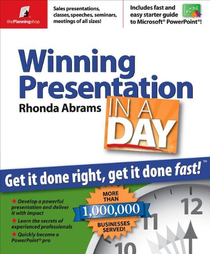Imagen de archivo de Winning Presentation in a Day: Get It Done Right, Get It Done Fast a la venta por SecondSale