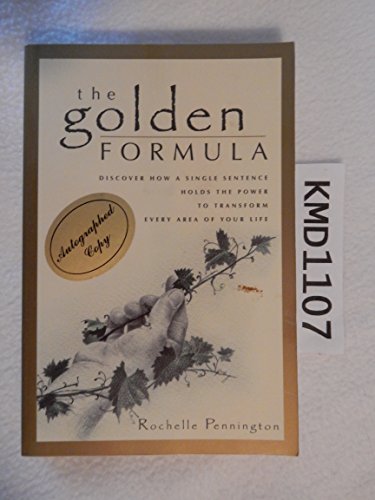 The Golden Formula: Discover How a Single Sentence Holds the Power to Transform Every Area of You...
