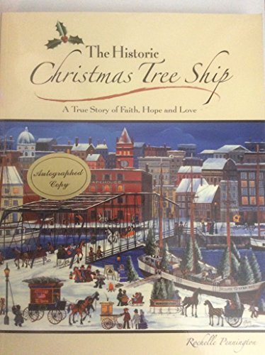 Imagen de archivo de The Historic Christmas Tree Ship: A True Story of Faith, Hope and Love a la venta por ThriftBooks-Dallas